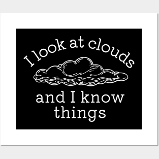 I Look At Clouds and I Know Things, Meteorology Posters and Art